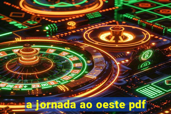 a jornada ao oeste pdf